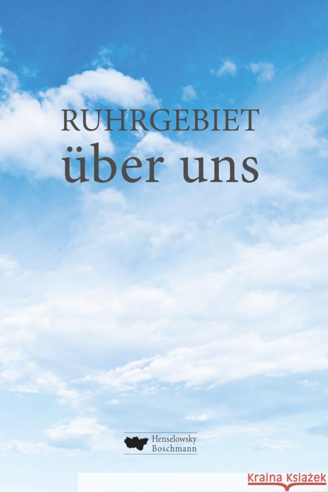 RUHRGEBIET über uns Wittkowski, Joachim, Reinecke, Kerstin, Oberpichler, Zepp 9783948566197 Henselowsky + Boschmann