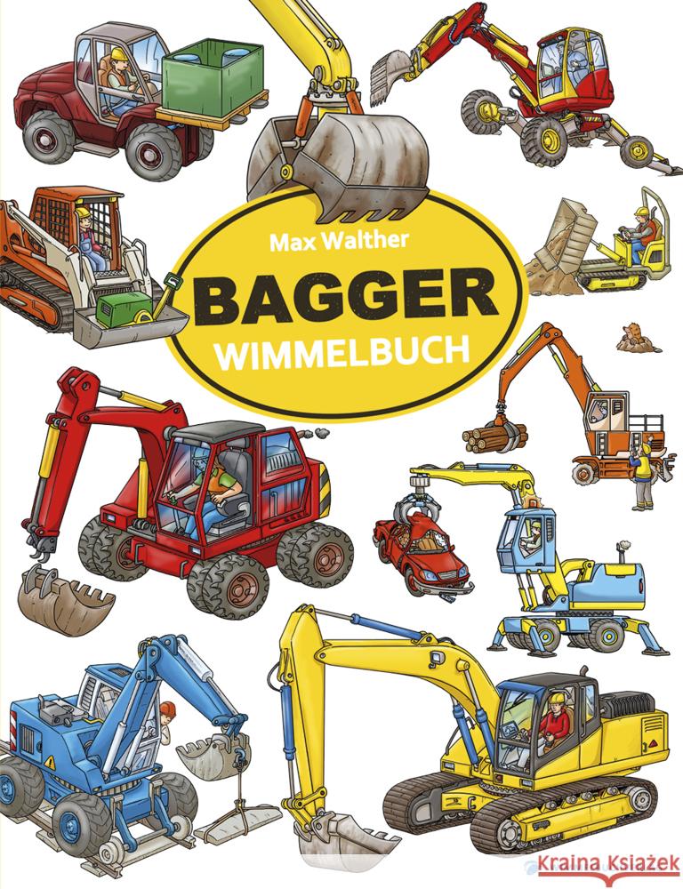 Bagger Wimmelbuch Walther, Max 9783948638276