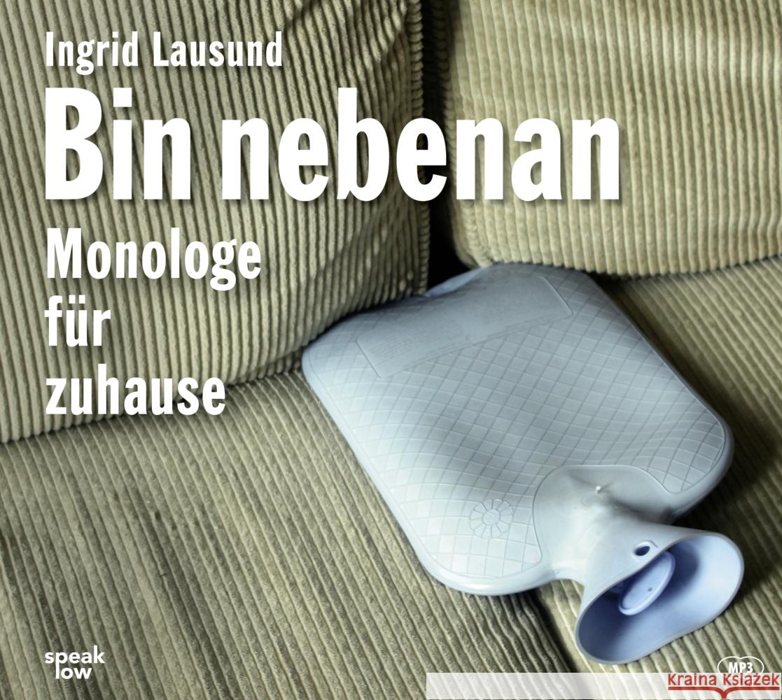 Bin nebenan, Audio-CD, MP3 Lausund, Ingrid 9783948674168