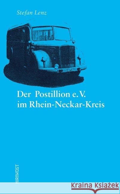 Der Postillion e.V. im Rhein-Neckar-Kreis Lenz, Stefan 9783948675189