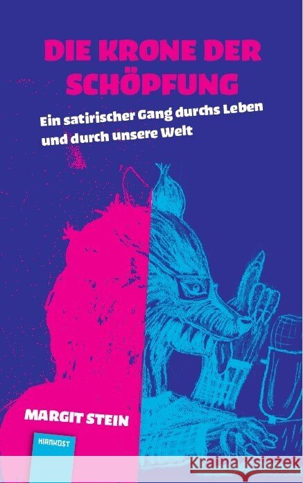 Die Krone der Schöpfung Stein, Margit 9783948675431 Hirnkost