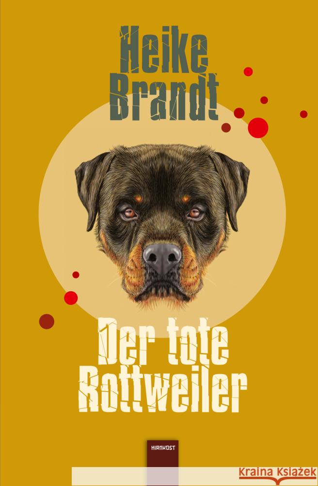 Der tote Rottweiler Brandt, Heike 9783948675714