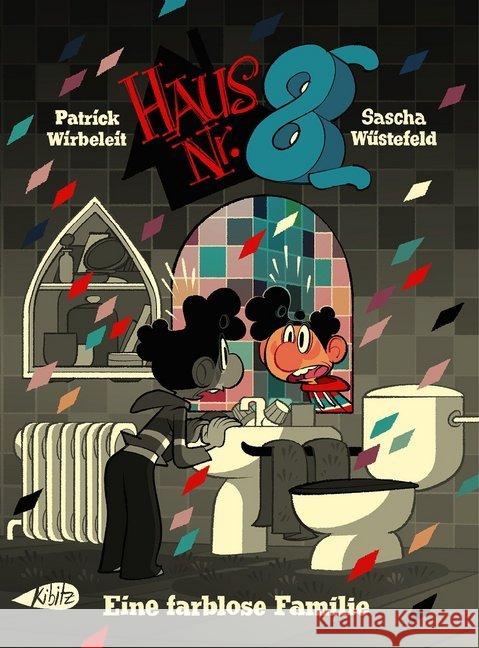 Haus Nr. 8. Eine farblose Familie Wirbeleit, Patrick 9783948690021