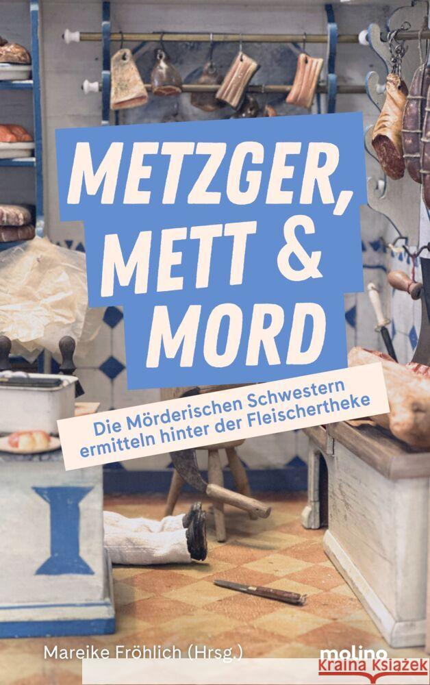 Metzger, Mett & Mord Adam, Birgit, Naundorf, Petra, Rudolph, Alexa 9783948696733