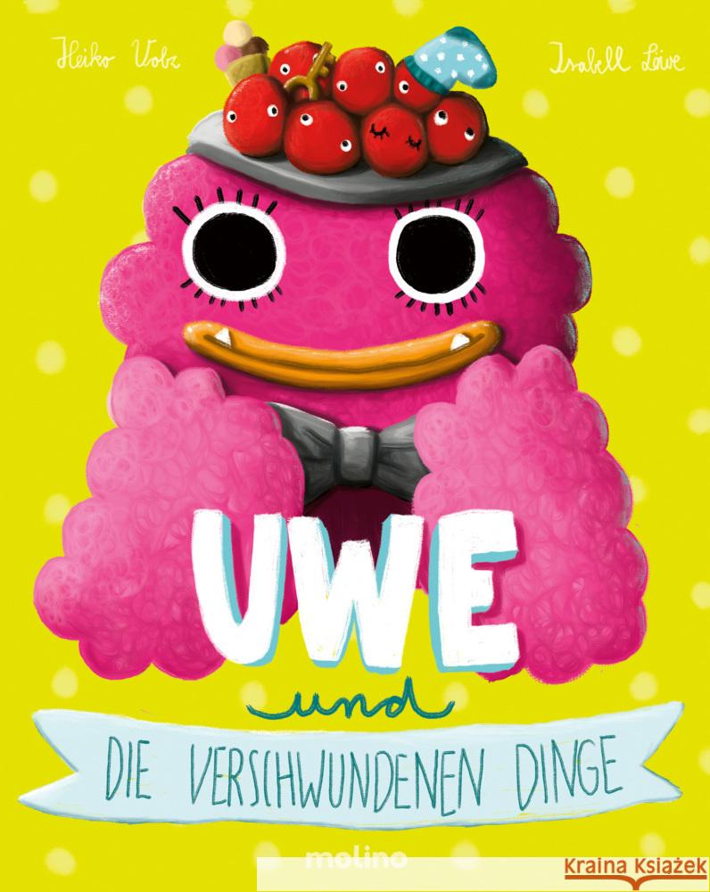 Uwe und die verschwundenen Dinge Volz, Heiko 9783948696955