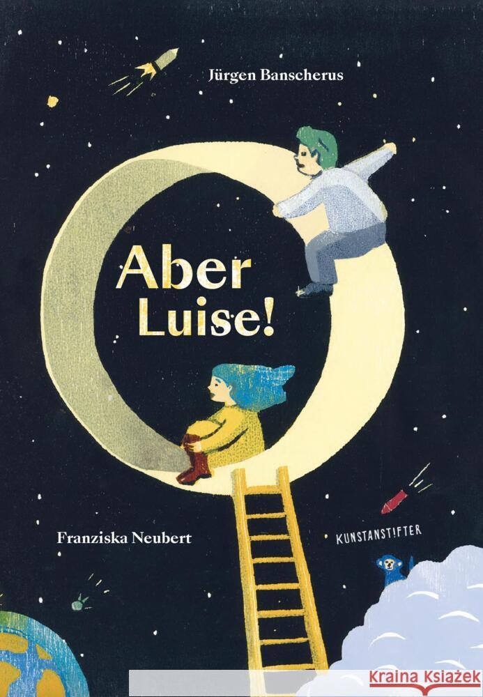 Aber Luise! Banscherus, Jürgen 9783948743079 Kunstanstifter Verlag