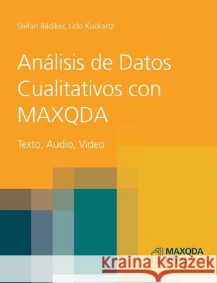 Análisis de Datos Cualitativos con MAXQDA: Texto, Audio, Video Rädiker, Stefan 9783948768096 Maxqda Press