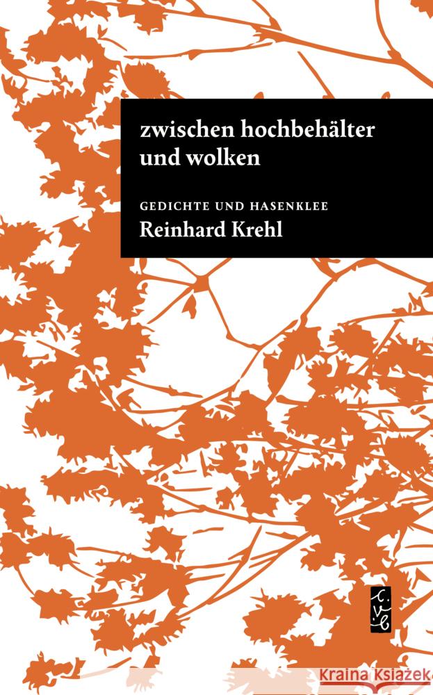 zwischen hochbehälter und wolken Krehl, Reinhard 9783948814182 Connewitzer Verlagsbuchhandlung