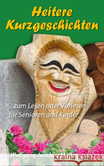 Heitere Kurzgeschichten Müller, Wolfgang Joachim 9783948842130 Joy Edition Heimsheim