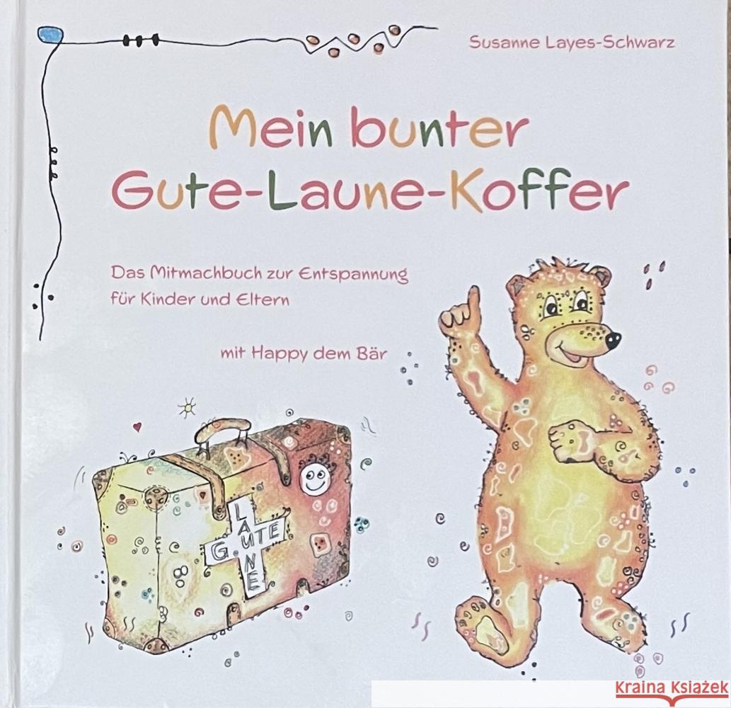 Mein bunter Gute-Laune-Koffer Layes-Schwarz, Susanne 9783948842215