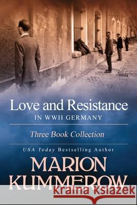 Love and Resistance in WWII Germany: Three Book Collection Marion Kummerow 9783948865139 Marion Kummerow