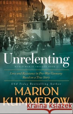 Unrelenting: A Powerful Sweeping Family Saga Marion Kummerow 9783948865221 Marion Kummerow