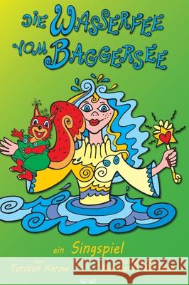 Die Wasserfee vom Baggersee Karow, Torsten 9783948870584
