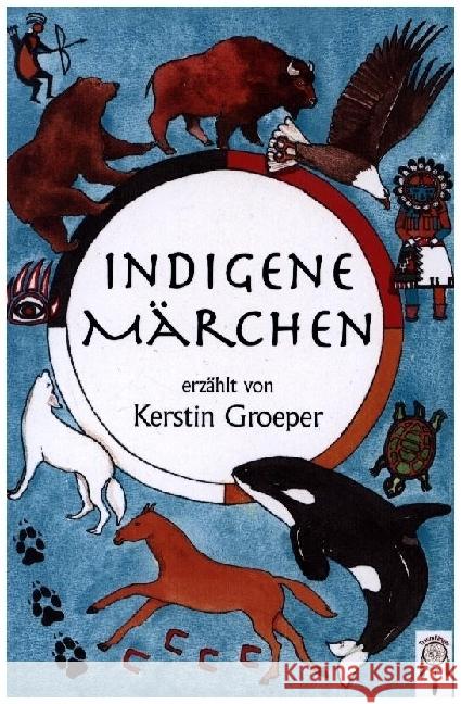 Indigene Märchen Groeper, Kerstin 9783948878368 Traumfänger