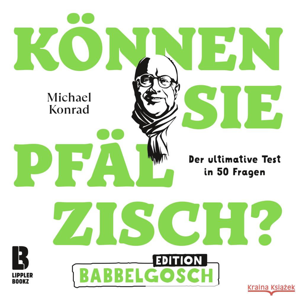 Können Sie Pfälzisch? - Edition Babbelgosch Konrad, Michael 9783948880064 LIPPLERBOOKZ