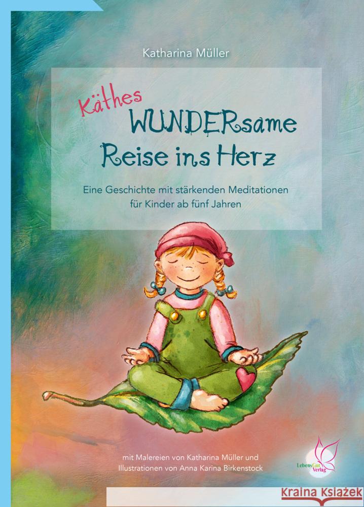 Käthes WUNDERsame Reise in Herz Müller, Katharina 9783948885052 LebensGut