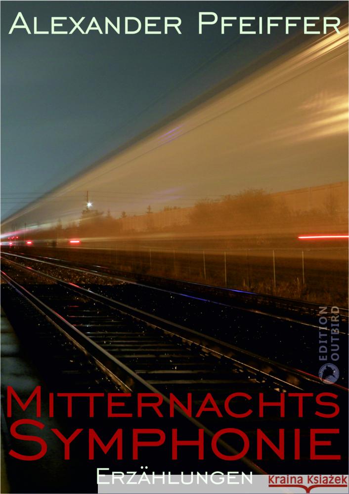 Mitternachtssymphonie Pfeiffer, Alexander 9783948887360 Ed. Outbird