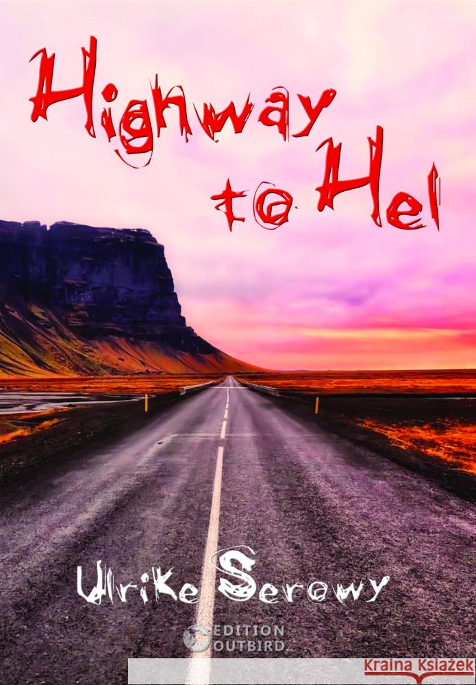 Highway to Hel Serowy, Ulrike 9783948887582