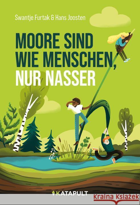 Moore sind wie Menschen, nur nasser Furtak, Swantje, Joosten, Hans 9783948923815