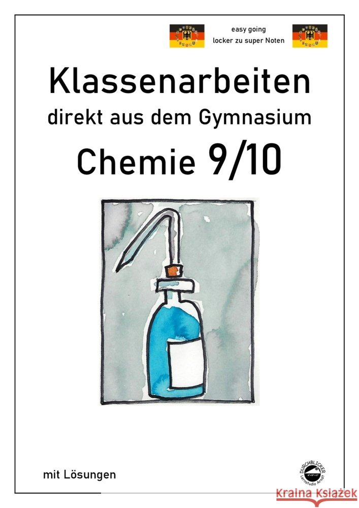Chemie 9/10, Klassenarbeiten direkt aus dem Gymnasium mit Lösungen Arndt, Claus 9783948948115 Durchblicker Verlag