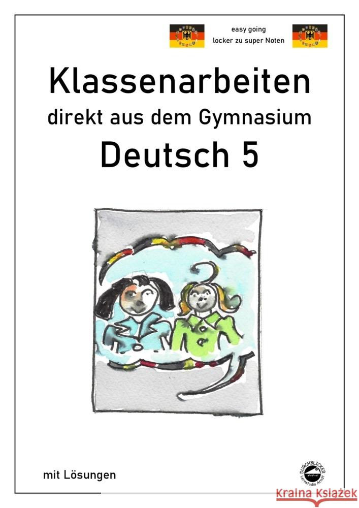 Deutsch 5, Klassenarbeiten direkt vom Gymnasium mit Lösungen Arndt, Monika 9783948948146 Durchblicker Verlag