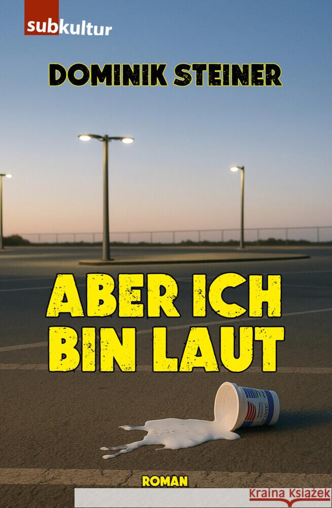 Aber ich bin laut Steiner, Dominik 9783948949464