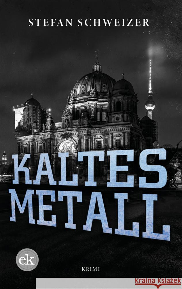 Kaltes Metall Schweizer, Stefan 9783948972738 Ed. Krimi