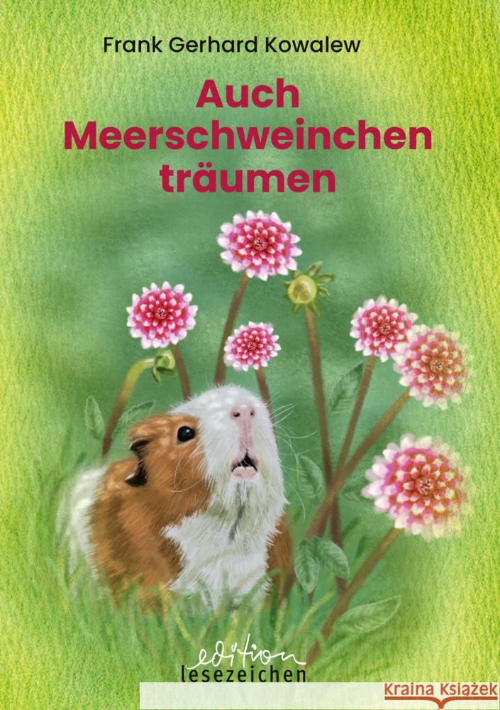 Auch Meerschweinchen träumen Kowalew, Frank Gerhard 9783948995324