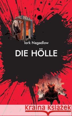 Die Hölle Iork Nagadlow 9783949054013 Mont Jacques Buchclub & Verlag Ug