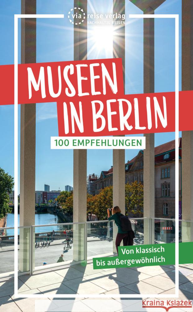 Museen in Berlin Brodauf, Julia 9783949138218 ViaReise