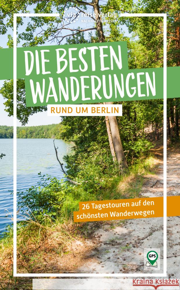 Die besten Wanderungen rund um Berlin Wiebrecht, Ulrike 9783949138256 ViaReise