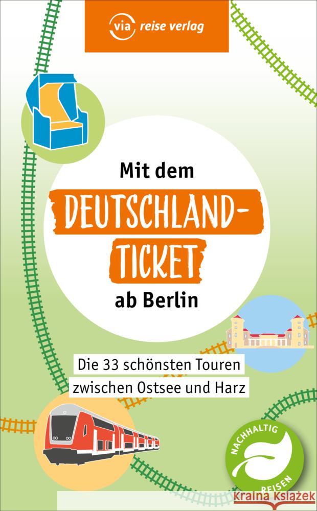 Mit dem Deutschland-Ticket ab Berlin Scheddel, Klaus 9783949138355 ViaReise