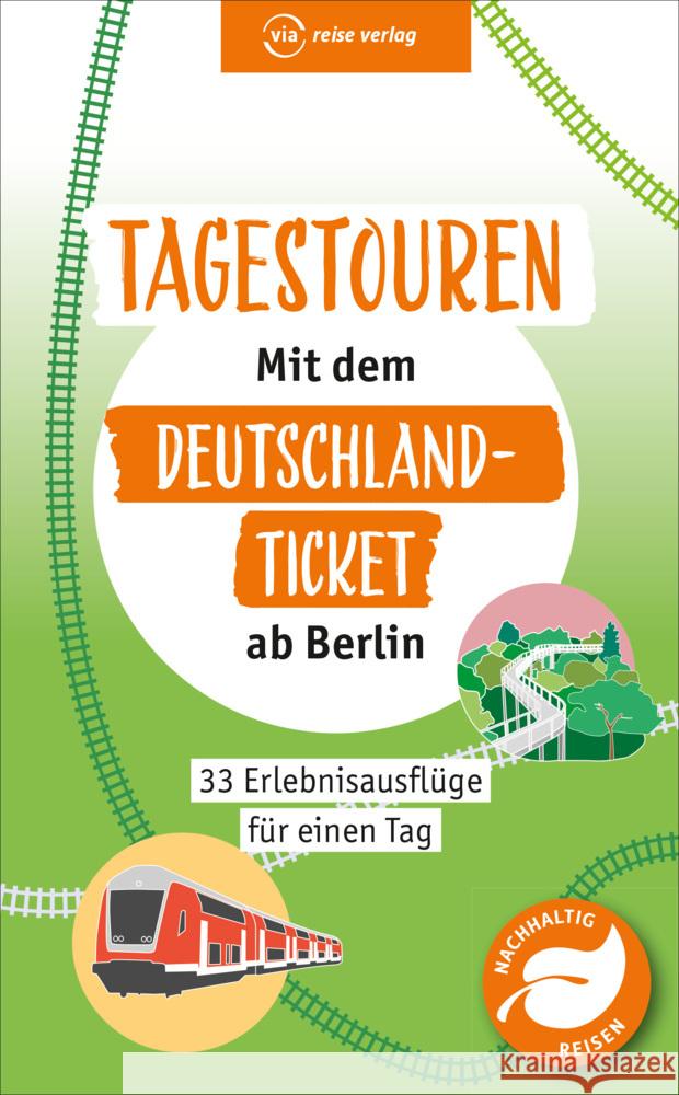 Tagestouren mit dem Deutschland-Ticket ab Berlin Scheddel, Klaus 9783949138485
