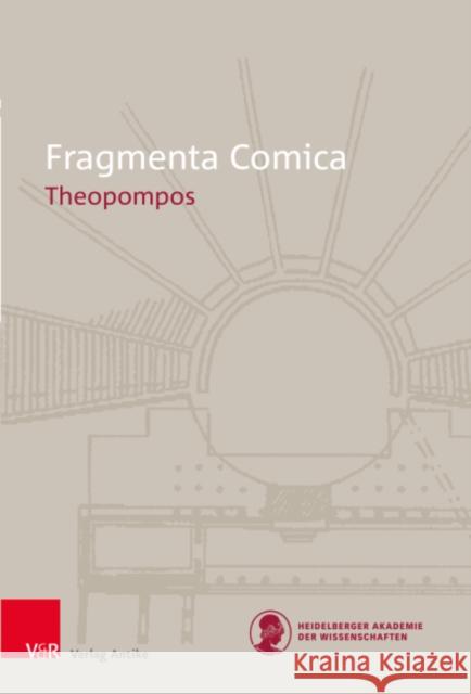 Fragmenta Comica (14): Theopompos Farmer, Matthew C. 9783949189395 Vandenhoeck & Ruprecht