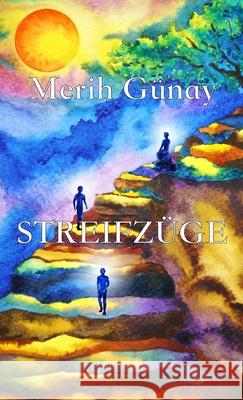 Streifzüge Gunay, Merih 9783949197307 Texianer Verlag