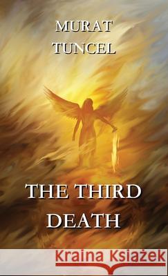 The Third Death Murat Tuncel Stuart Kline Richard Holmes 9783949197444 Texianer Verlag