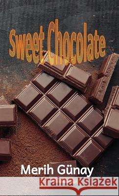 Sweet Chocolate Gunay, Merih 9783949197529