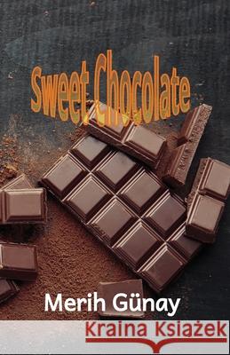 Sweet Chocolate Gunay, Merih 9783949197536