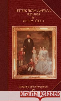 Letters from America 1833-1838 Wilhelm Huebsch Warren Wundt 9783949197574