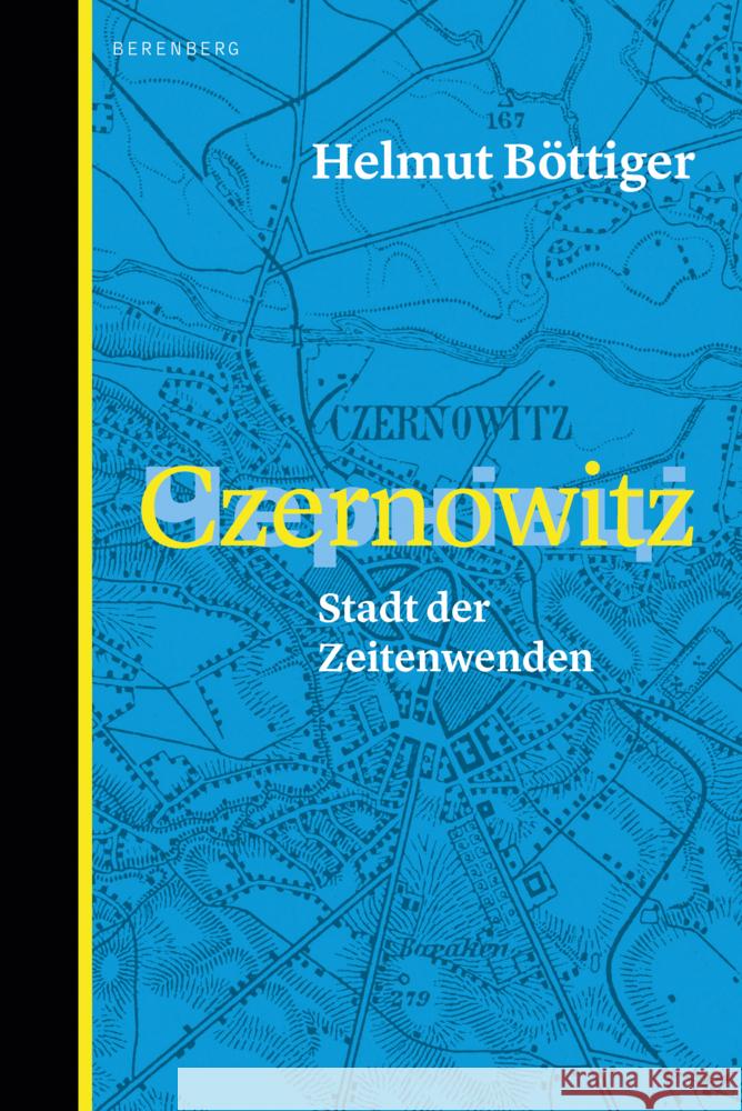 Czernowitz Böttiger, Helmut 9783949203718 Berenberg Verlag GmbH