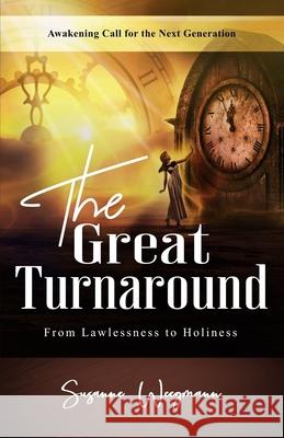 The Great Turnaround: Awakening Call for the Next Generation Susanne Weegmann 9783949212062