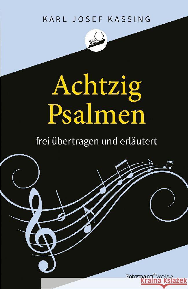 Achtzig Psalmen Kassing, Karl Josef 9783949215056 Fohrmann
