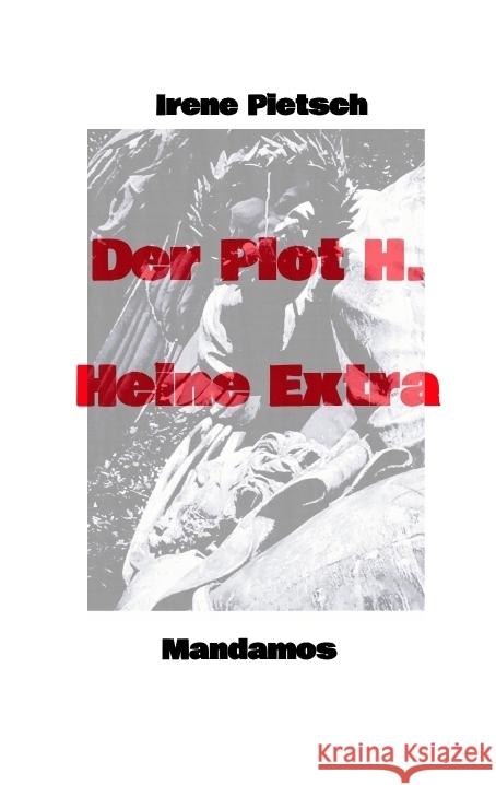 Der Plot H. Heine  Extra Pietsch, Irene 9783949251009