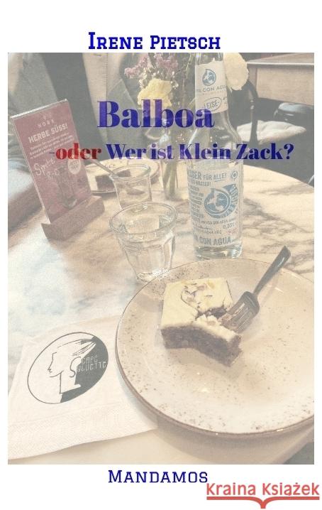 Balboa: -oder Wer ist Klein Zack? Irene Pietsch 9783949251108 Tredition Gmbh