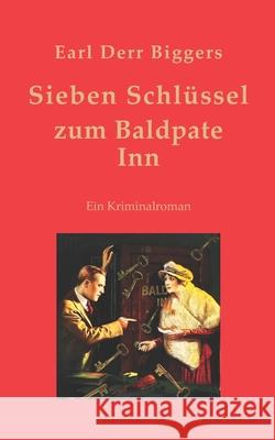 Sieben Schlüssel zum Baldpate Inn Earl Derr Biggers, Thomas Thornton 9783949271014 Thoth Books Berlin