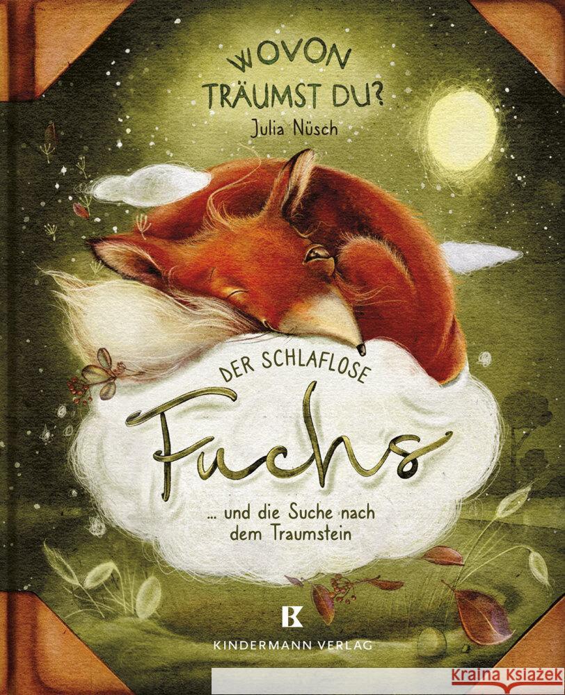 Der schlaflose Fuchs und die Suche nach dem Traumstein Nüsch, Julia 9783949276392 Kindermann