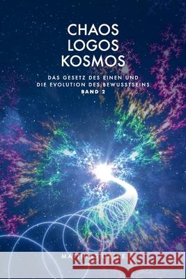 Chaos Logos Kosmos Eyal Navon Matthias Galke 9783949308116 Das Gesetz Des Einen-Verlag (Deutschland)