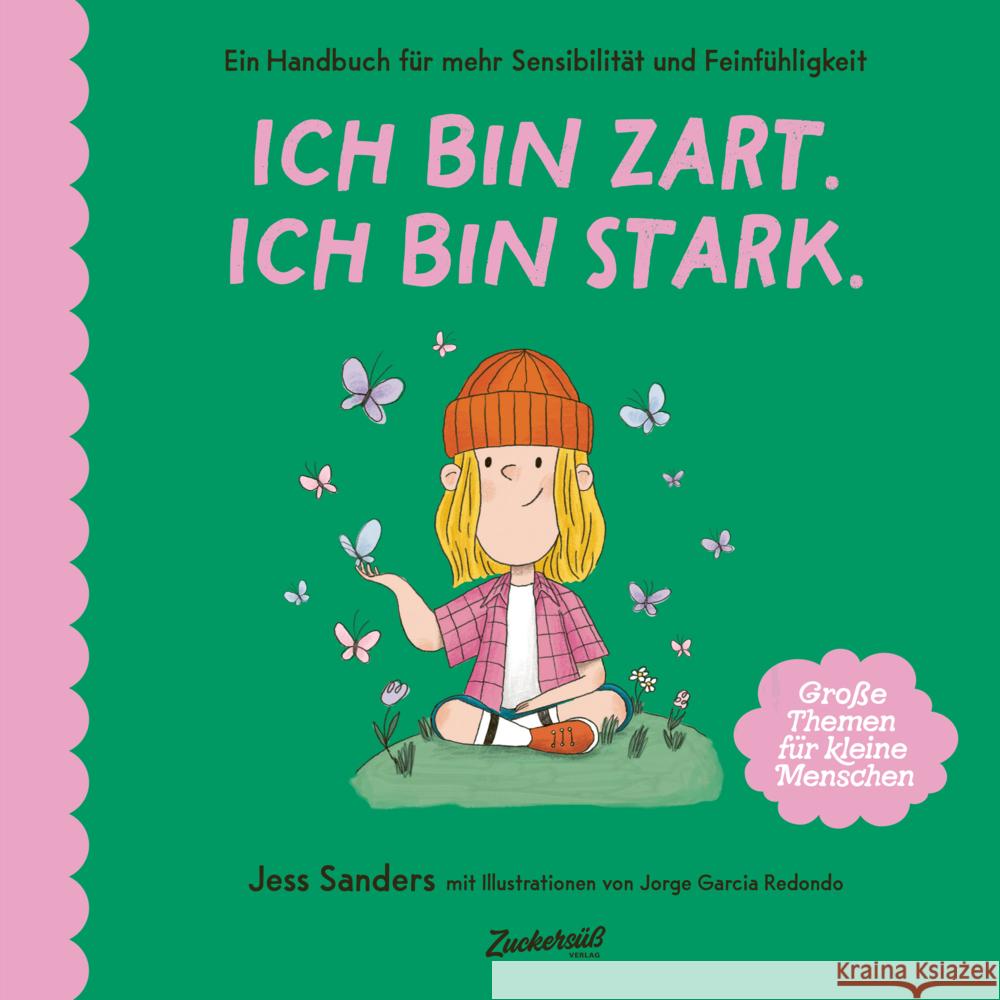 Ich bin zart. Ich bin stark. Sanders, Jessica 9783949315381