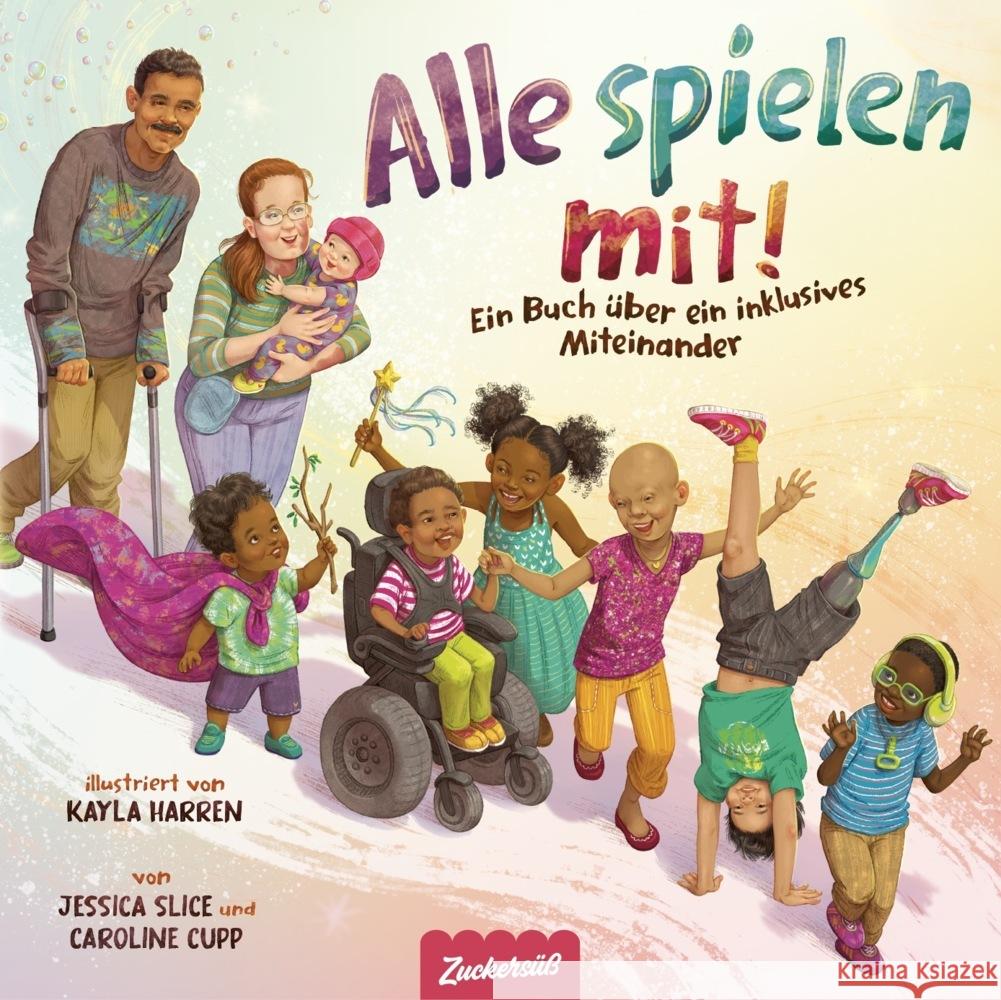 Alle spielen mit! Cupp, Caroline, Slice, Jessica, Zuckersüß Verlag 9783949315688