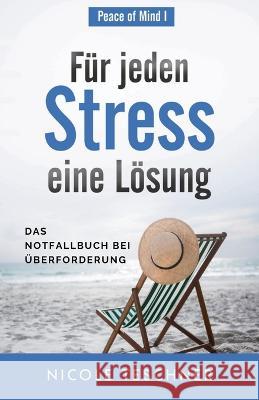 Für jeden Stress eine Lösung: Das Notfallbuch bei Überforderung Teschner, Nicole 9783949331787 Mindquieting